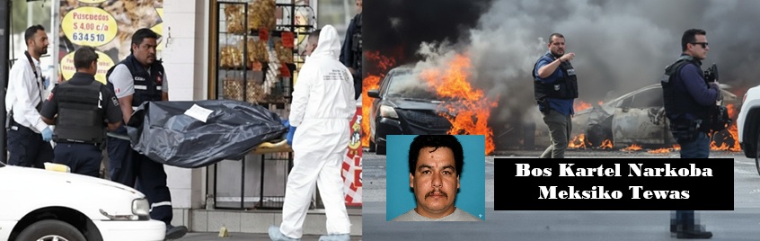 Bos Kartel Narkoba Meksiko Tewas