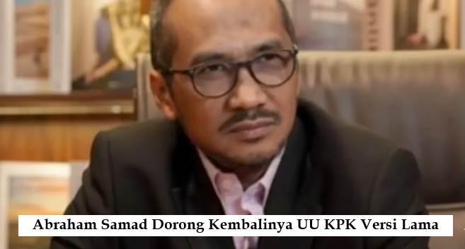 Abraham Samad Dorong Kembalinya UU KPK Versi Lama