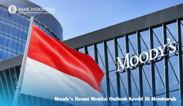 Moody’s Resmi Menilai Outlook Kredit RI Memburuk