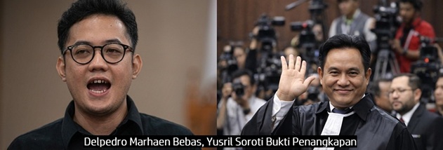 Delpedro Marhaen Bebas, Yusril Soroti Bukti Penangkapan