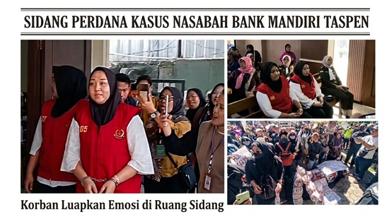 Sidang Perdana Kasus Nasabah Bank Mandiri Taspen. Korban Luapkan Emosi di Ruang Sidang